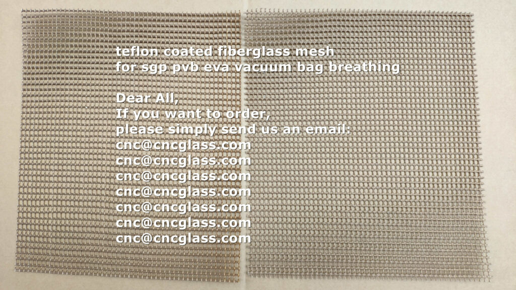 teflon coated fiberglass mesh for sgp pvb eva vacuum bag breathing (8)
